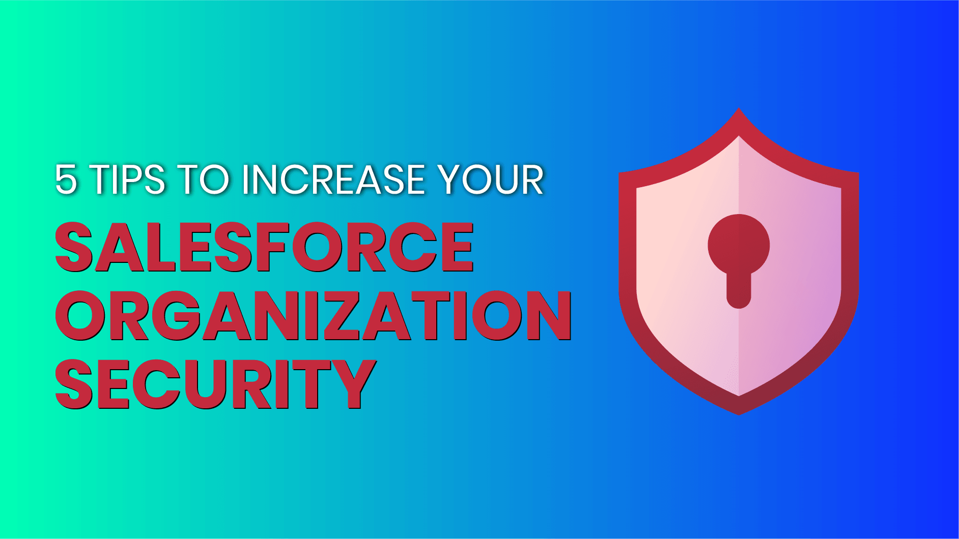 5 Salesforce Security Tips